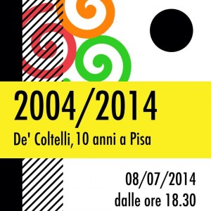 DE' COLTELLI 2004-2014